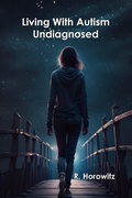 Cover: Living With Autism Undiagnosed - On the Spectrum Press