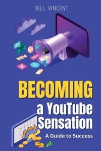 Abbildung von: Becoming a YouTube Sensation (Large Print Edition) - RWG Publishing