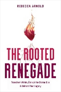 Enlarge image Cover: The Rooted Renegade - Greenleaf Book Group LLC