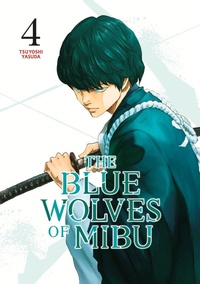 Abbildung von: The Blue Wolves of Mibu 4 (Blue Miburo) - Kodansha America, Inc
