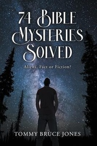 Abbildung von: 74 Bible Mysteries Solved - Brilliant Books Literary