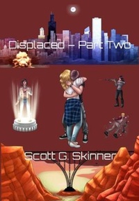 Enlarge image Cover: Displaced - Part Two - Scott G. Skinner