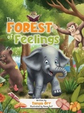 Cover: The Forest of Feelings - Benevolent House Publishing