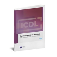Abbildung von: ICDL Datenbanken anwenden (farbig) - Wings Lernmedien AG