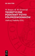 Cover: Teoretyczne podstawy fizyki p&oacute;lprzewodnik&oacute;w - De Gruyter