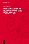 Cover: Der griechische Roman und seine Vorl&auml;ufer - De Gruyter