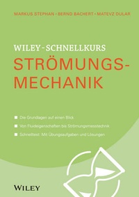 Abbildung von: Wiley-Schnellkurs Strömungsmechanik - Wiley-VCH