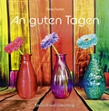 Cover: An guten Tagen - Agentur d. Rauhen Hauses