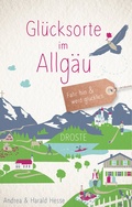 Cover: Gl&uuml;cksorte im Allg&auml;u - Droste Verlag GmbH
