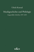 Cover: Musikgeschichte und Philologie - K&ouml;nigshausen & Neumann