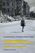 Cover: Ausnahmezustand und Ausnahmezust&auml;nde zwischen Antike und Moderne - K&ouml;nigshausen & Neumann
