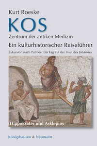 Abbildung von: Kos - Zentrum der antiken Medizin - Königshausen & Neumann