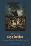 Cover: Goya-Studien I - K&ouml;nigshausen & Neumann