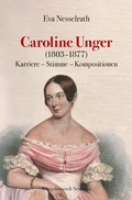 Cover: Caroline Unger (1803-1877) - K&ouml;nigshausen & Neumann