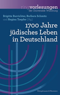 Abbildung von: 1700 Jahre jüdisches Leben in Deutschland - Königshausen & Neumann