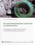 Cover: Das &auml;lterhallstattzeitliche Gr&auml;berfeld von Mitterkirchen - O&Ouml; Landes-Kultur GmbH