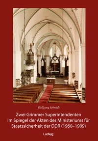 Bild: Zwei Grimmer Superintendenten im Spiegel der Akten des Ministeriums für Staatssicherheit (1960 - 1989) - Verlag Ludwig