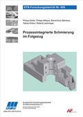 Cover: Prozessintegrierte Schmierung im Folgezug - Europ&auml;ische Forschungsgesellschaft f&uuml;r Blechverarbeitung e.V. (EFB)