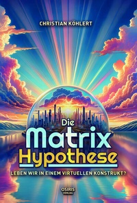 Abbildung von: Die Matrix-Hypothese - OSIRIS