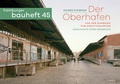 Cover: Der Oberhafen. Von der Kuhweide zum Kreativquartier - Schaff-Verlag