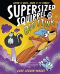 Cover: Supersized Squirrel and the Big Stink - OUP Oxford