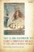 Cover: T&T Clark Handbook to Early Christian Meals in the Greco-Roman World - T.& T.Clark Ltd