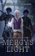 Cover: Mercy's Light (The Source Keepers, #1) - Jess L. M. Anderson
