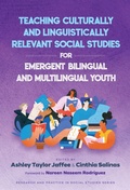 Cover: Teaching Culturally and Linguistically Relevant Social Studies for Emergent Bilingual and Multilingual Youth - Teachers' College Press