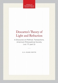 Enlarge image Cover: Descartes's Theory of Light and Refraction - American Philosophical Society Press