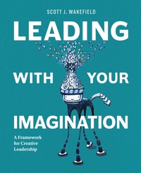Abbildung von: Leading With Your Imagination - Creative Synthesis Ltd.
