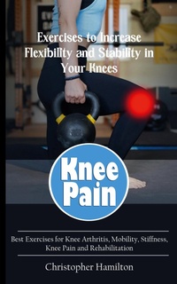 Enlarge image Cover: Knee Pain - Christopher Hamilton