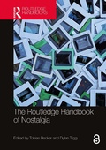Cover: The Routledge Handbook of Nostalgia - Routledge