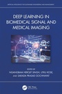 Cover: Deep Learning in Biomedical Signal and Medical Imaging - CRC Press