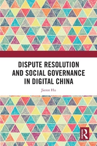 Abbildung von: Dispute Resolution and Social Governance in Digital China - Routledge