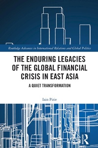 Abbildung von: The Enduring Legacies of the Global Financial Crisis in East Asia - Routledge