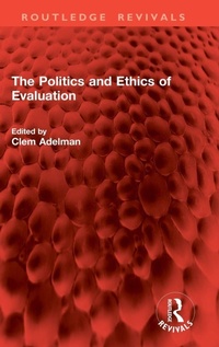 Enlarge image Cover: The Politics and Ethics of Evaluation - Routledge