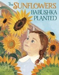 Cover: The Sunflowers Babushka Planted - Raintree