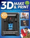 Cover: 3D Make & Print - Fox Chapel Publishing