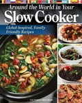 Cover: Around the World in Your Slow Cooker - Fox Chapel Publishing