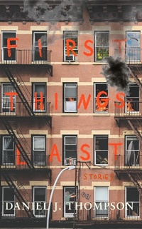 Enlarge image Cover: First Things Last - Daniel Thompson