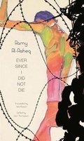 Cover: Ever Since I Did Not Die - Seagull Books London Ltd