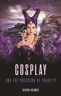 Cover: Cosplay and the Dressing of Identity - Reaktion Books