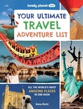 Cover: Lonely Planet Kids Your Ultimate Travel Adventure List - Lonely Planet Kids