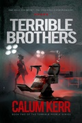 Cover: Terrible Brothers: One Kills For Money. The Other Kills For Pleasure - Calum Kerr