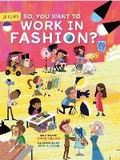 Cover: So, You Want to Work in Fashion? - NQ Publishers