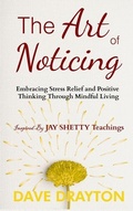 Cover: The art of Noticing Inspired By Jay Shetty - A.W Publishing