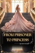 Cover: From Prisoner to Princess - Library and Archives Canada