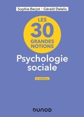 Cover: Les 30 grandes notions en psychologie sociale - 3e &eacute;d. - Dunod