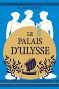 Cover: Le Chant des d&eacute;esses, T2 : Le Palais d'Ulysse - Hauteville