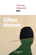 Cover: Vincent dispara&icirc;t - Calmann-L&eacute;vy
